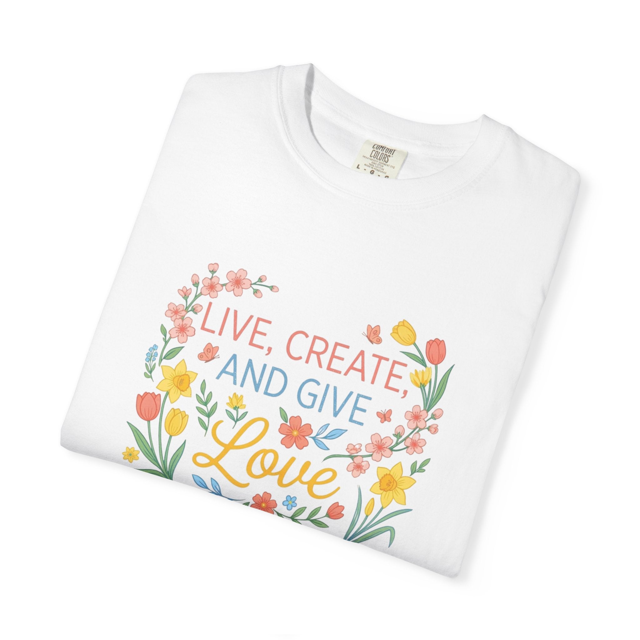 “Live, Create, Love” Avant‑Floral Fashion Tee
