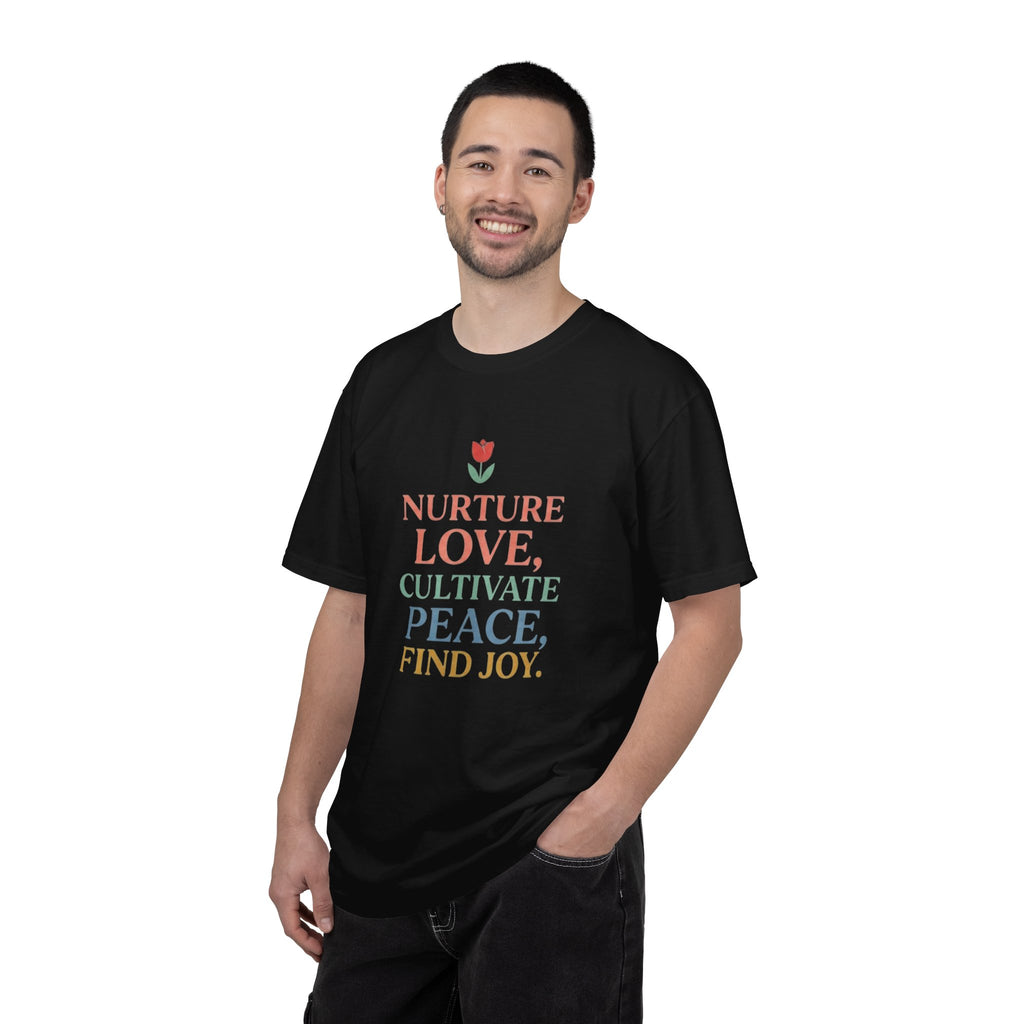 Nurture Love Cultivate Peace Find Joy T-Shirt