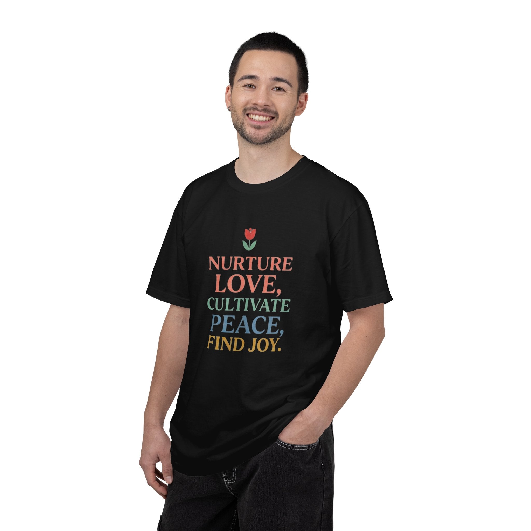 Nurture Love Cultivate Peace Find Joy T-Shirt