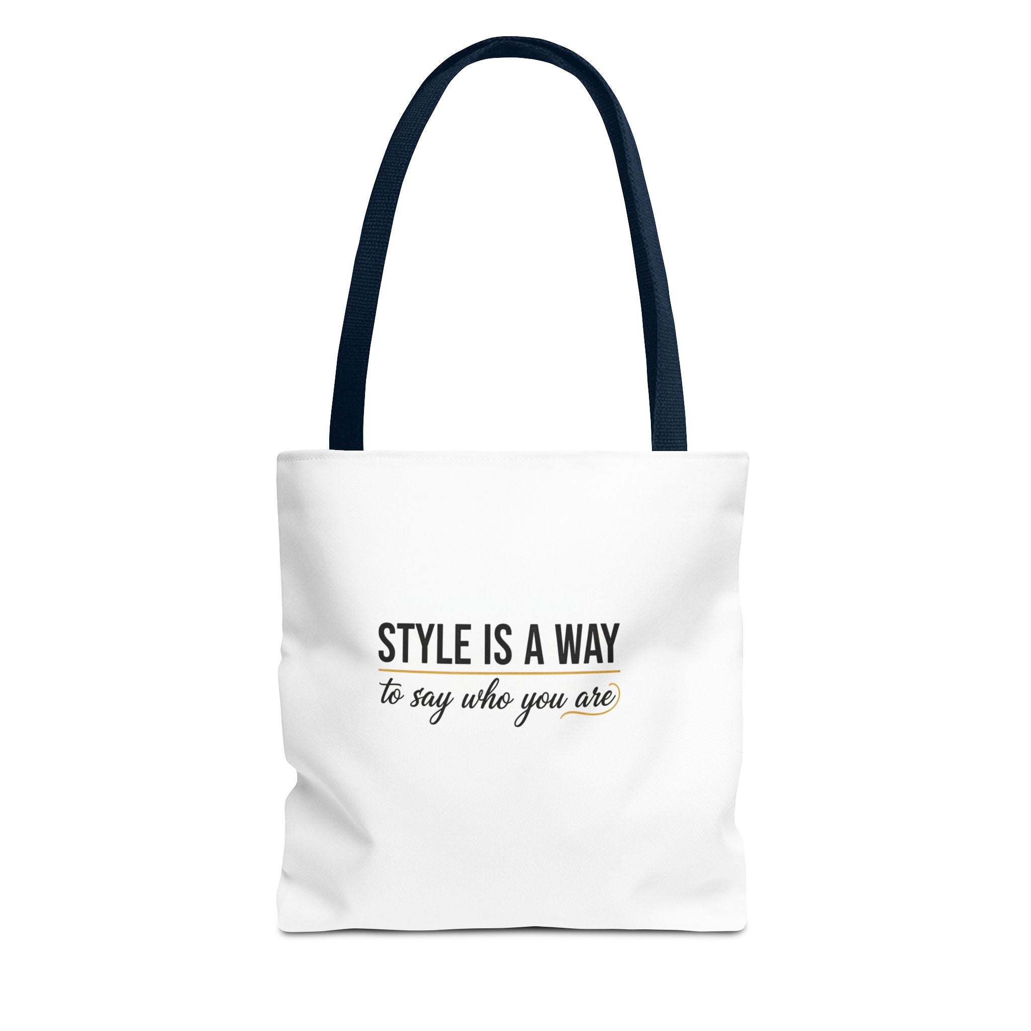 Minimalist Typographic Tote Bag — “Style is a way to say who you are”