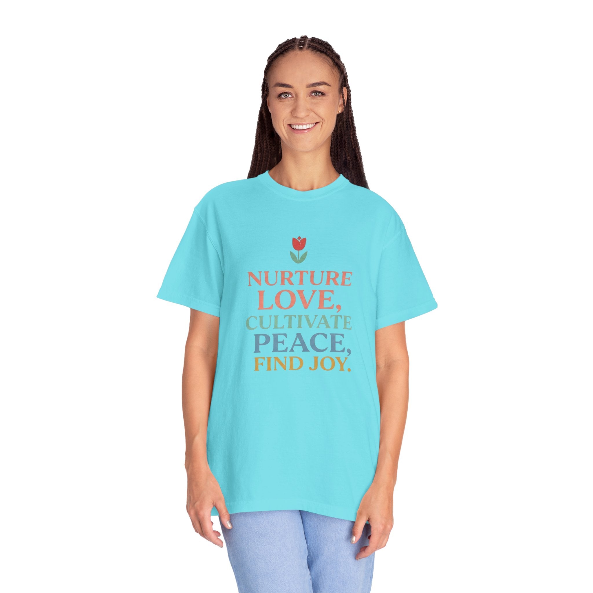 Nurture Love Cultivate Peace Find Joy T-Shirt