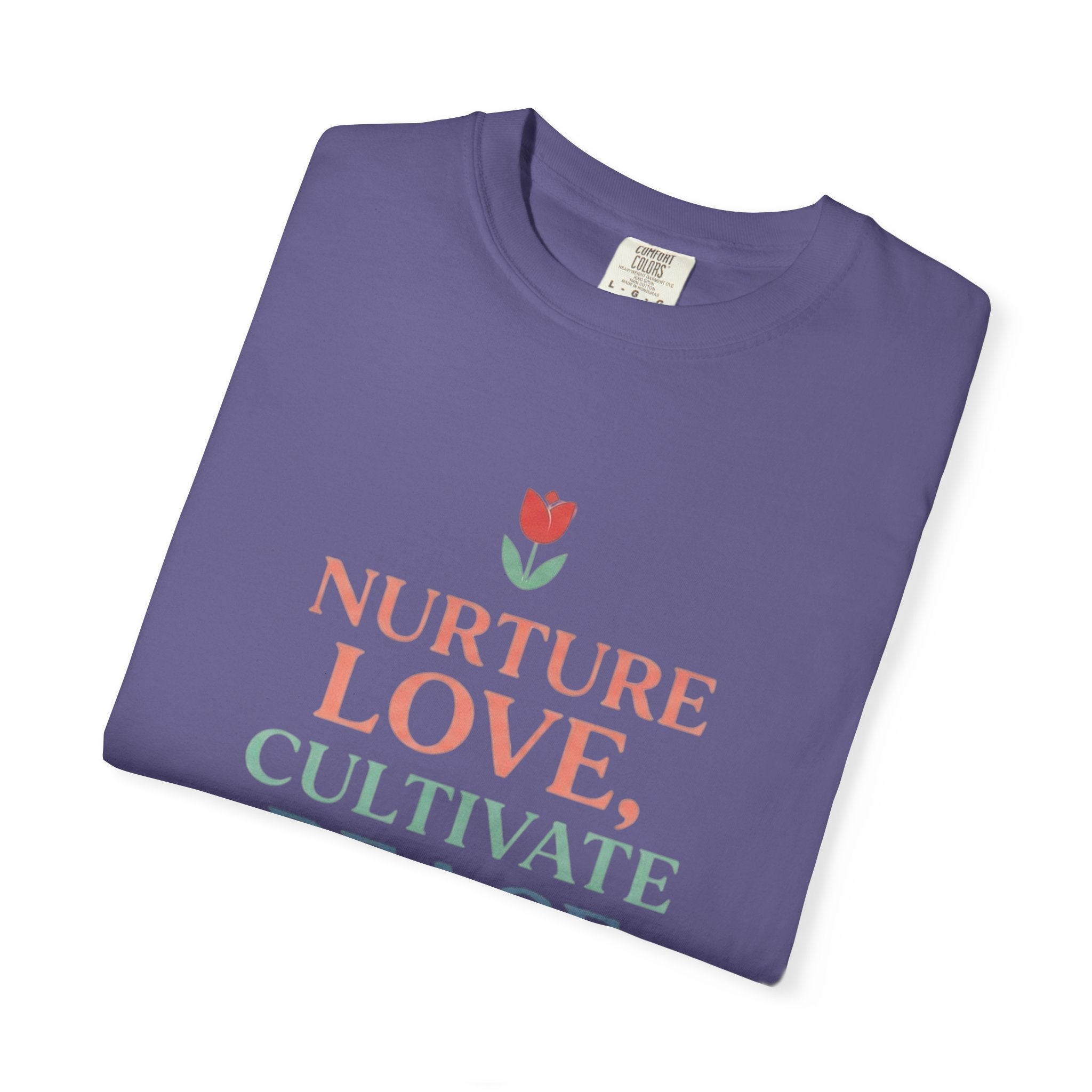 Nurture Love Cultivate Peace Find Joy T-Shirt