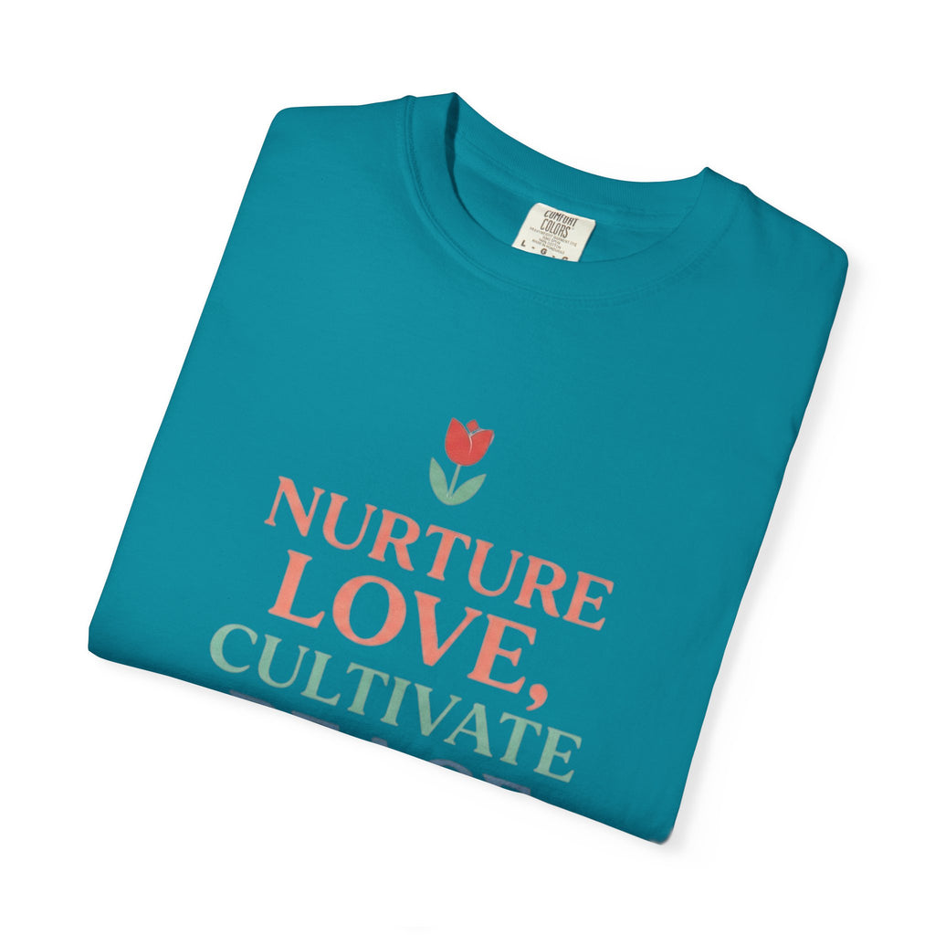 Nurture Love Cultivate Peace Find Joy T-Shirt