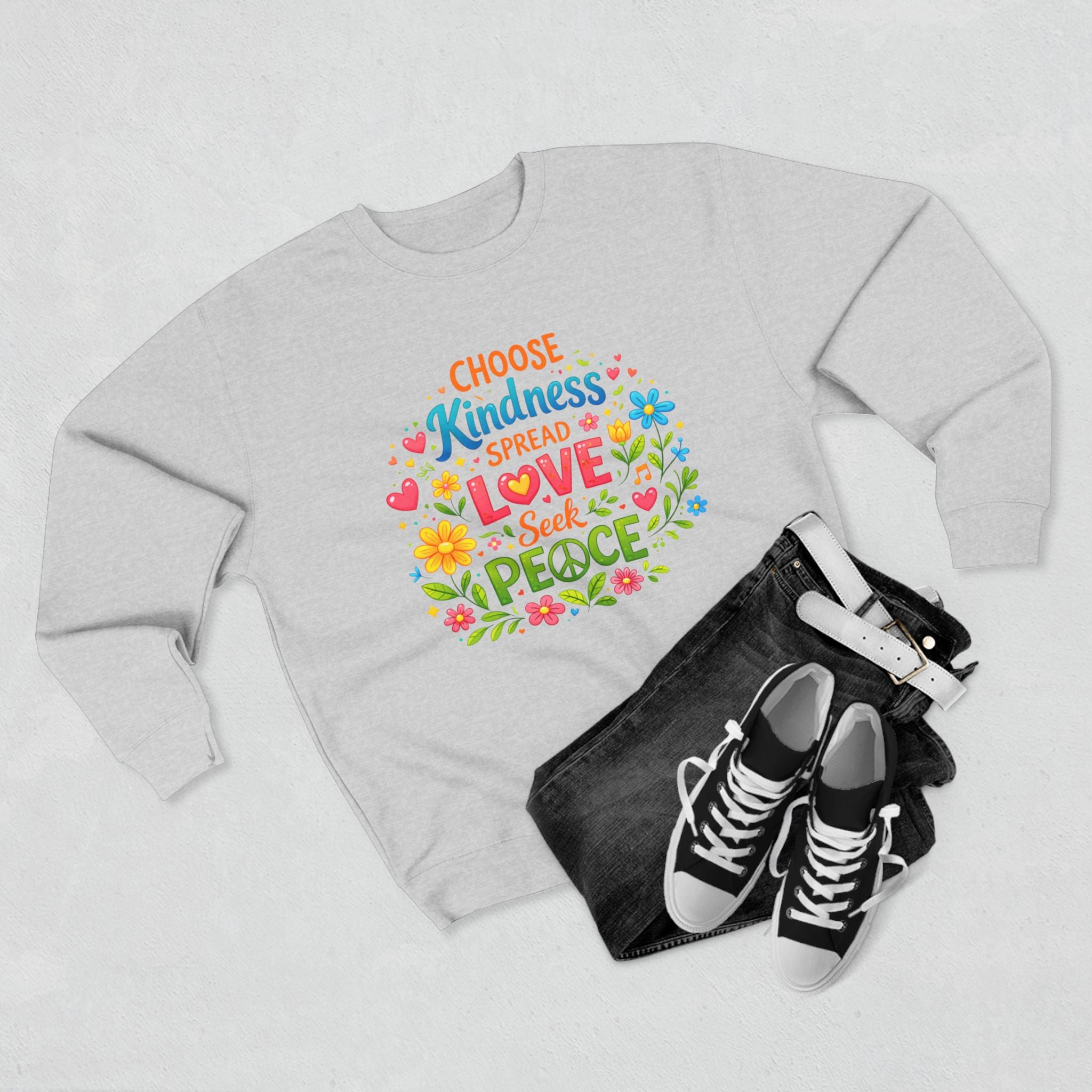 Kindness Love Peace Sweatshirt – "Choose Kindness, Spread Love, Seek Peace" Graphic Crewneck