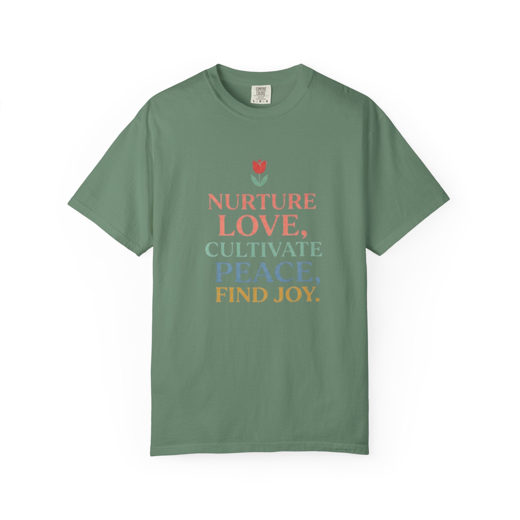 Nurture Love Cultivate Peace Find Joy T-Shirt