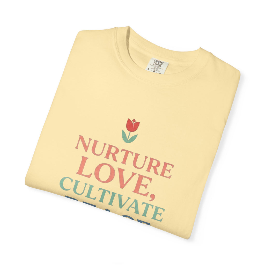 Nurture Love Cultivate Peace Find Joy T-Shirt