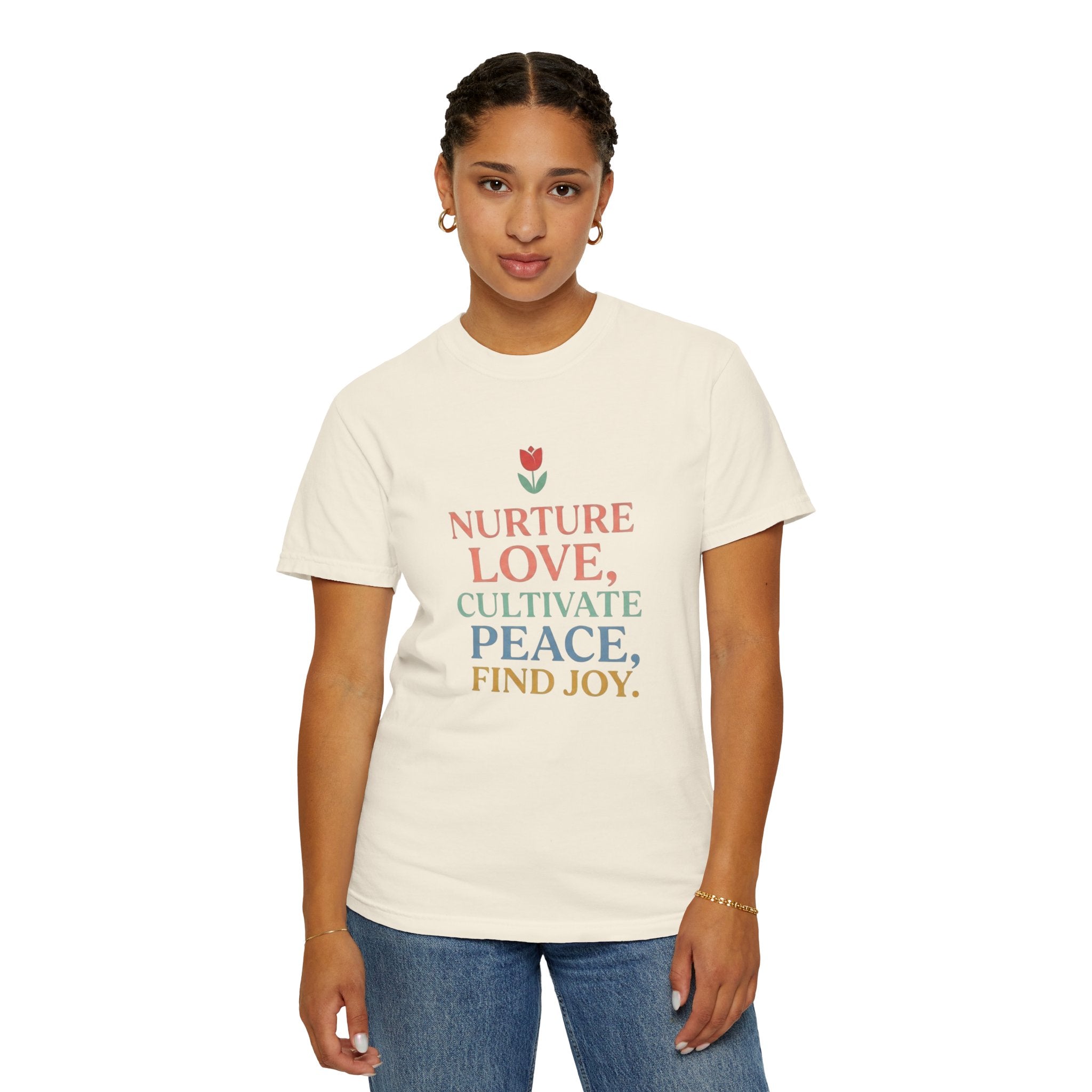 Nurture Love Cultivate Peace Find Joy T-Shirt