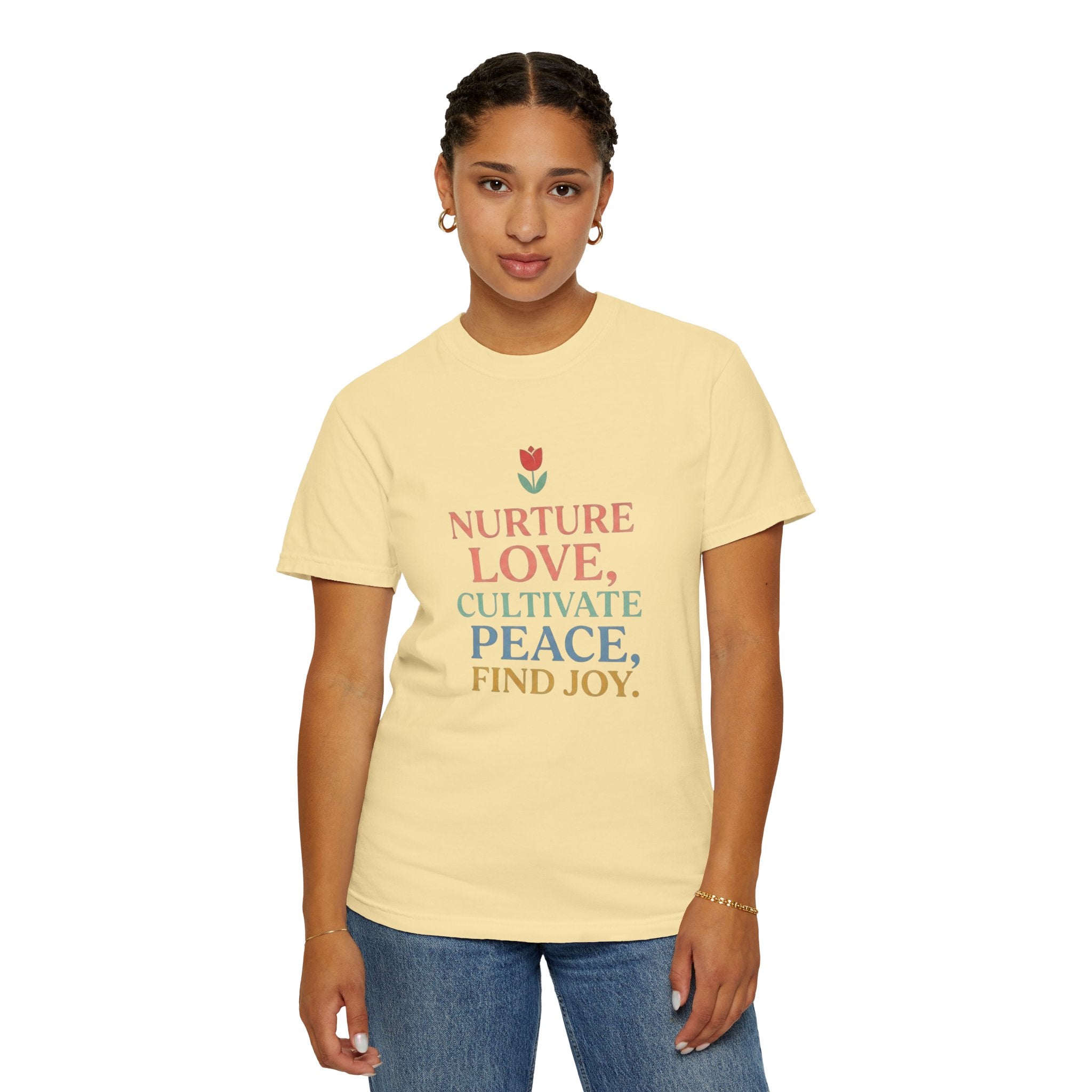 Nurture Love Cultivate Peace Find Joy T-Shirt