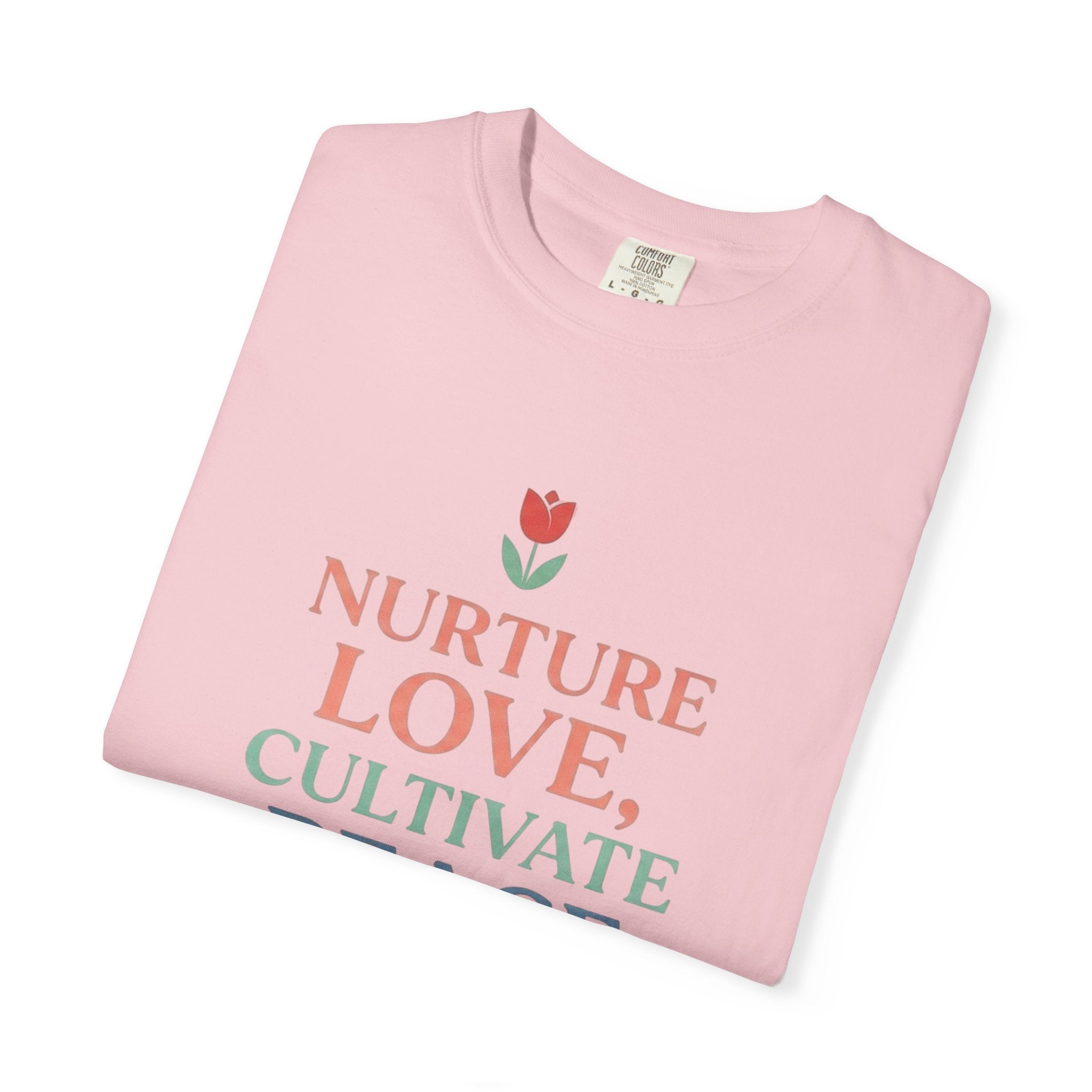 Nurture Love Cultivate Peace Find Joy T-Shirt
