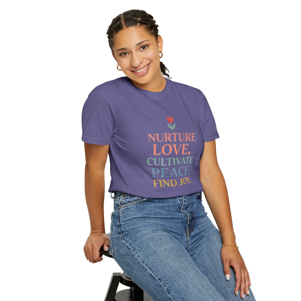 Nurture Love Cultivate Peace Find Joy T-Shirt